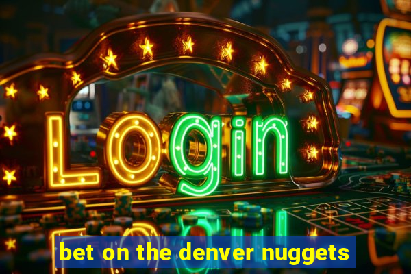 bet on the denver nuggets